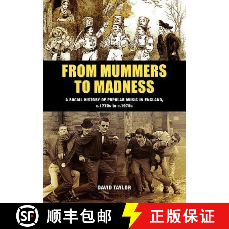 【3-4周达】From Mummers to Madness: A Social History of Popular Music in England, c.1770s to c.1970s [9781862181922]