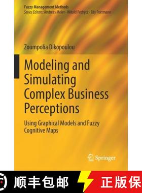 【3-4周达】Modeling and Simulating Complex Business Perceptions : Using Graphical Models and Fuzzy Co... [9783030814984]