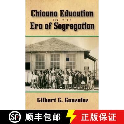 预订 Chicano Education in the Era of Segregation: Volume 7 [9781574415018]