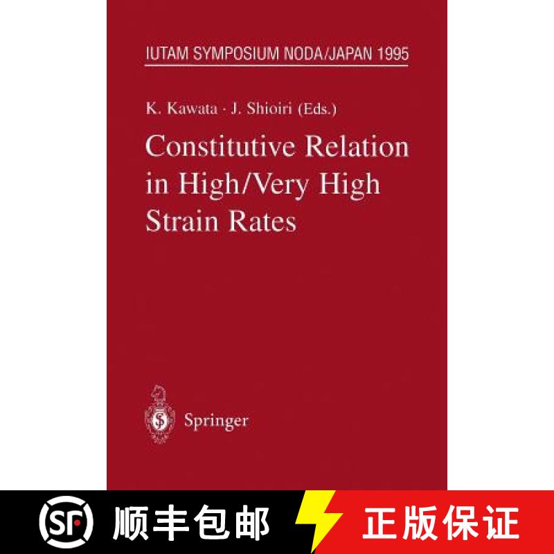【3-4周达】Constitutive Relation in High/Very High Strain Rates: Iutam Symposium Noda, Japan October ... [9784431659495]