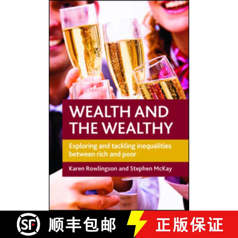 【2-3周达】Wealth and the Wealthy: Exploring and Tackling Inequalities Between Rich and Poor [9781847423085]