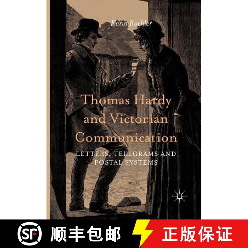 【3-4周达】Thomas Hardy and Victorian Communication : Letters, Telegrams and Postal Systems [9783319804903]