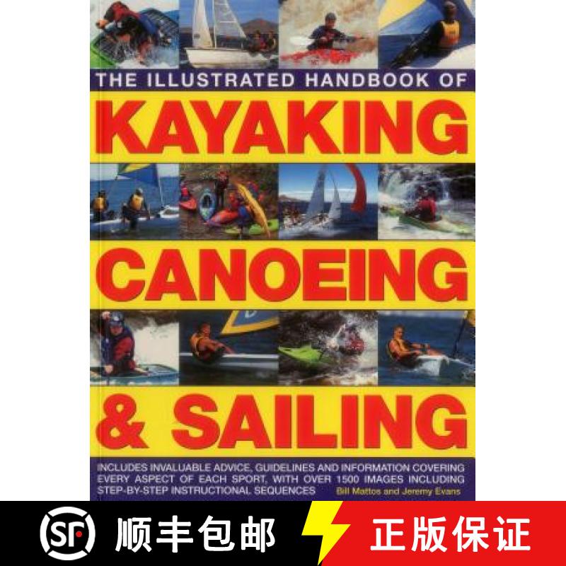 【2-3周达】Illustrated Handbook of Kayaking, Canoeing & Sailing: Includes Invaluable Advice, Guidelin... [9781780194318]