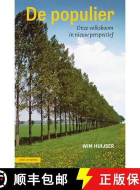预订 De Populier: Onze Volksboom in Nieuw Perspectief [The Poplar: Our National Tree in a New Perspec... [9789050116251]
