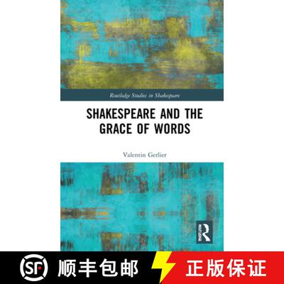 【3-4周达】精装 Shakespeare and the Grace of Words: Language, Theology, Metaphysics [9781032121406]