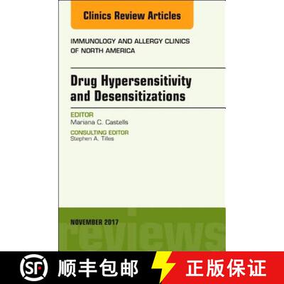 【3-4周达】Drug Hypersensitivity and Desensitizations, an Issue of Immunology and Allergy Clinics of ... [9780323548830]