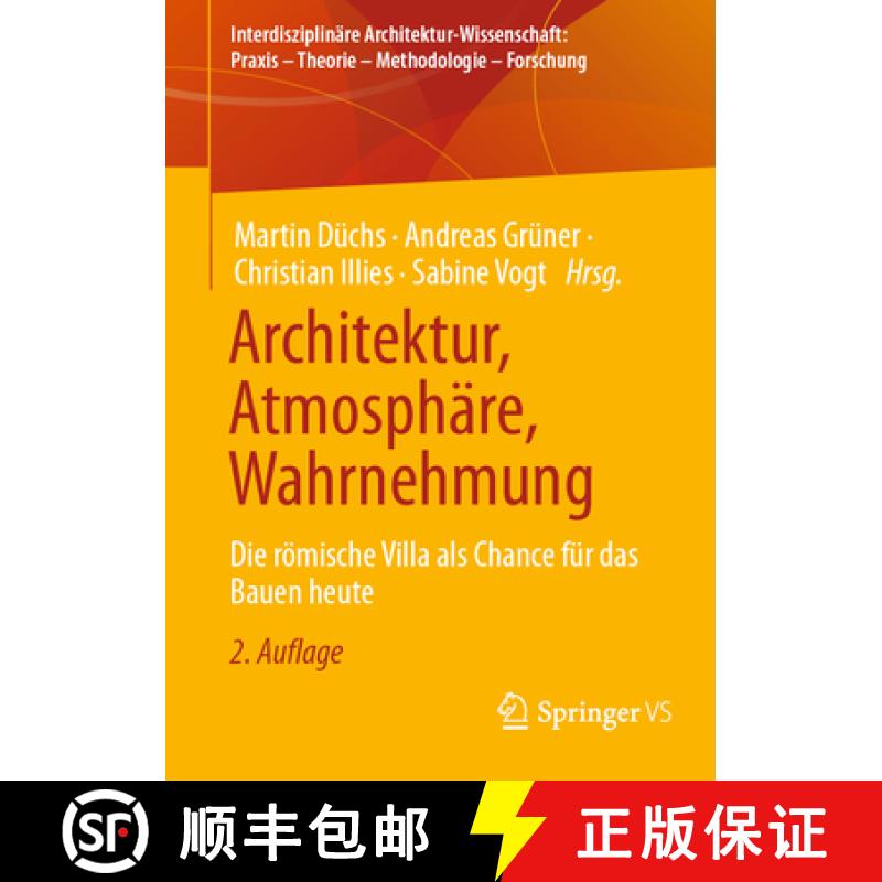 【3-4周达】Architektur, Atmosphäre, Wahrnehmung : Die römische Villa als Chance für das Bauen heute [9783658398958]