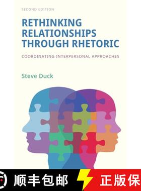 预订 Rethinking Relationships Through Rhetoric: Coordinating Interpersonal Approaches [9781516540006]