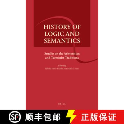 预订 History of Logic and Semantics: Studies on the Aristotelian and Terminist Traditions [9789004324268]