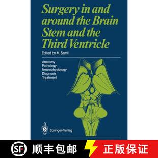 【3-4周达】Surgery in and around the Brain Stem and the Third Ventricle : Anatomy · Pathology · Neu... [9783642712425]