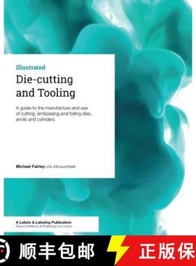 预订 Die-cutting and Tooling: A guide to the manufacture and use of cutting, embossing and foiling di... [9781910507100]
