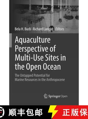 【3-4周达】Aquaculture Perspective of Multi-Use Sites in the Open Ocean: The Untapped Potential for M... [9783319845821]