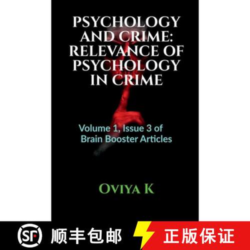 【3-4周达】PSYCHOLOGY AND CRIME: RELEVANCE OF PSYCHOLOGY IN CRIME : Volume 1, Issue 3 of Brain Booste... [9798885216913]