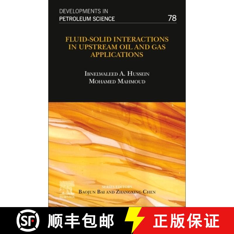【3-4周达】Fluid-Solid Interactions in Upstream Oil and Gas Applications: Volume 78 [9780323992855]