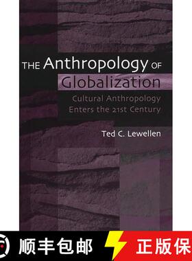 【3-4周达】The Anthropology of Globalization: Cultural Anthropology Enters the 21st Century [9780897897402]