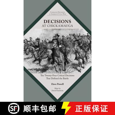 【3-4周达】Decisions at Chickamauga – The Twenty–four Critical Decisions That Defined the Battle [9781621904113]