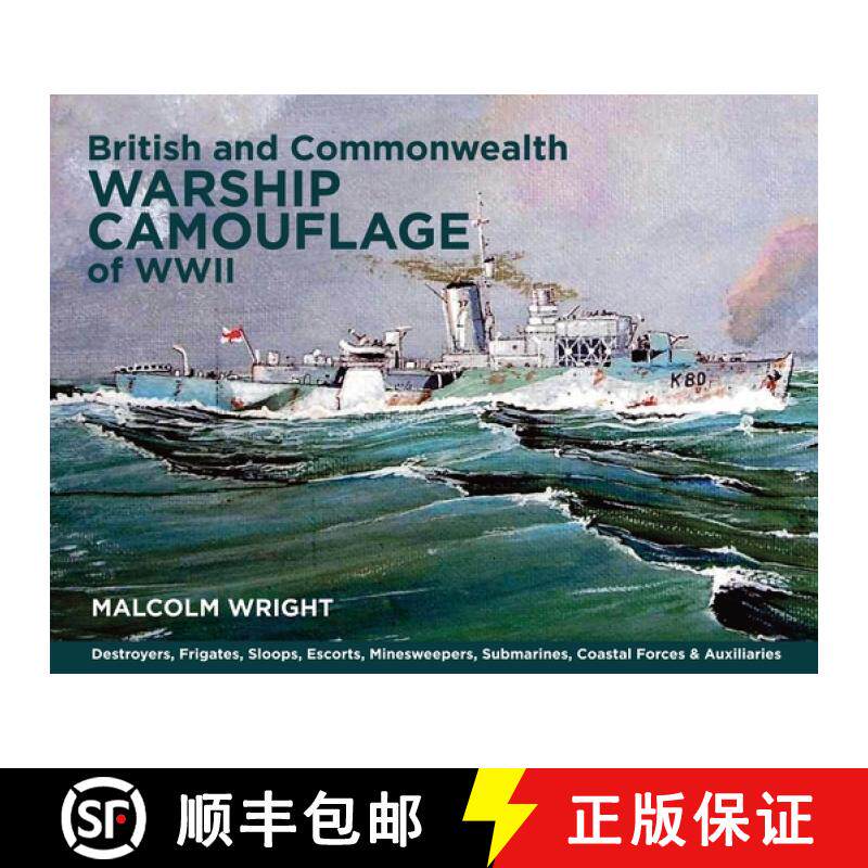 【3-4周达】British and Commonwealth Warship Camouflage of WWII: Volume I - Destroyers, Frigates, Sloo... [9781399024860]