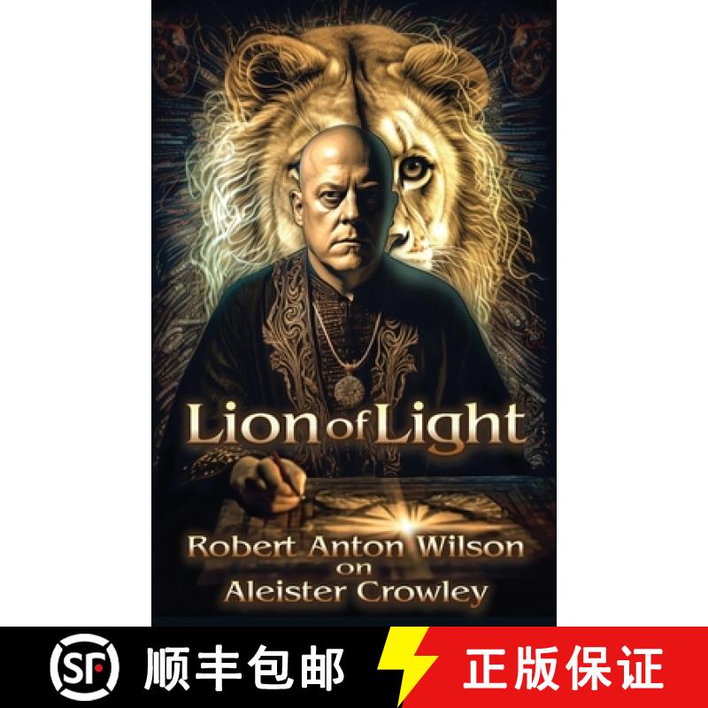 【3-4周达】Lion of Light: Robert Anton Wilson on Aleister Crowley [9781952746260]