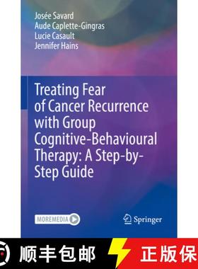 【3-4周达】Treating Fear of Cancer Recurrence with Group Cognitive-Behavioural Therapy: A Step-By-Ste... [9783031071898]