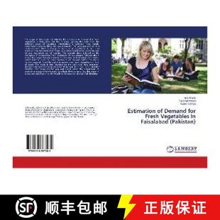 预订 Estimation of Demand for Fresh Vegetables in Faisalabad (Pakistan) [9786138387084]