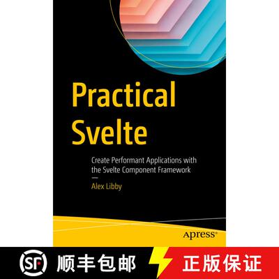 【3-4周达】Practical Svelte : Create Performant Applications with the Svelte Component Framework (1st... [9781484273739]