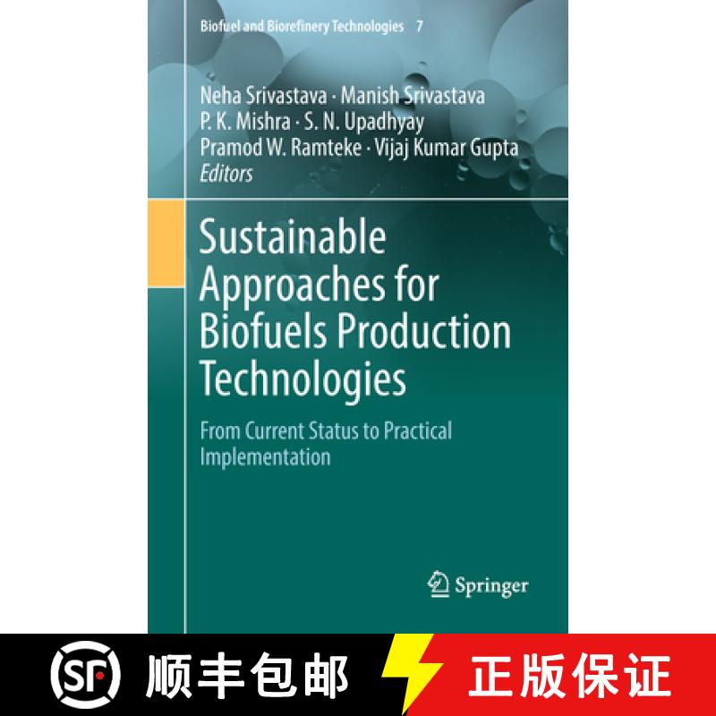 【3-4周达】Sustainable Approaches for Biofuels Production Technologies: From Current Status to Practi... [9783319947969]