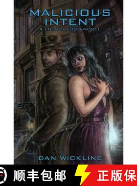 预订 Malicious Intent: A Lucius Fogg Novel [9780615916200]