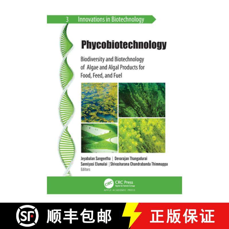 【3-4周达】Phycobiotechnology: Biodiversity and Biotechnology of Algae and Algal Products for Food, F... [9781774637609]