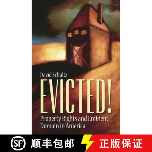 【3-4周达】精装 Evicted!: Property Rights and Eminent Domain in America [9780313353444]
