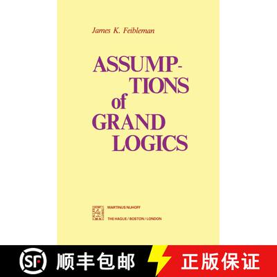 【3-4周达】Assumptions of Grand Logics [9789400992801]
