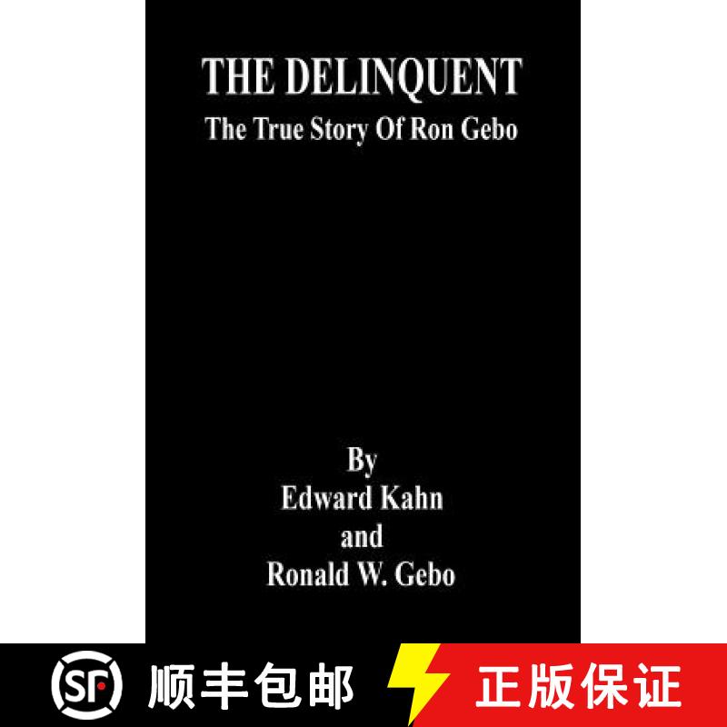 预订 THE DELINQUENT - The True Story Of Ron Gebo [9781598246612]