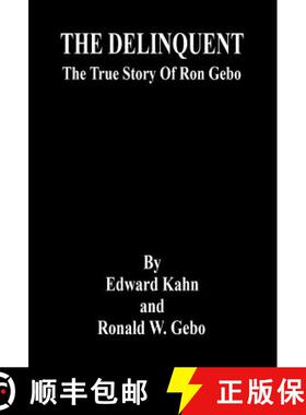 预订 THE DELINQUENT - The True Story Of Ron Gebo [9781598246612]