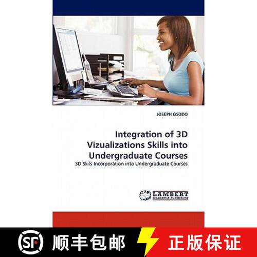 【3-4周达】Integration of 3D Vizualizations Skills Into Undergraduate Courses [9783838392523]