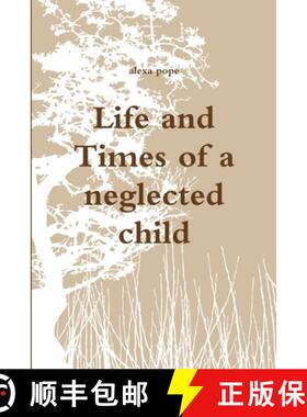 【3-4周达】Life and Times of a neglected child [9781471658136]