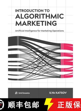 预订 Introduction to Algorithmic Marketing: Artificial Intelligence for Marketing Operations [9780692142608]
