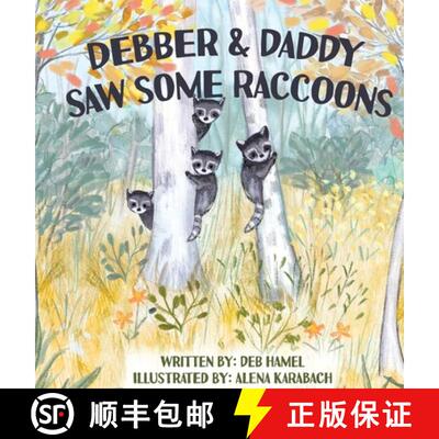 【3-4周达】精装 Debber & Daddy Saw Some Raccoons [9798989649914]