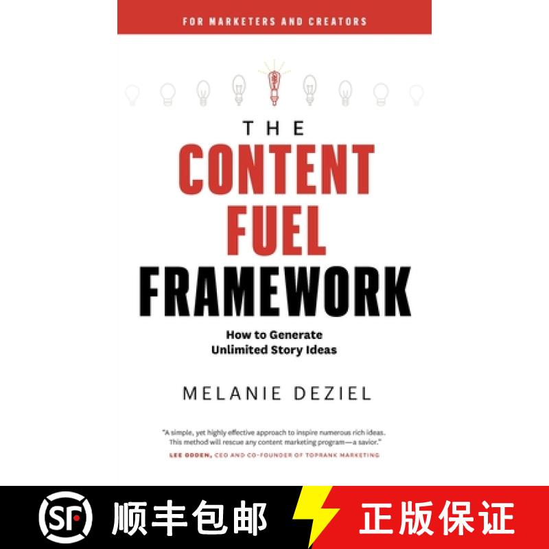 【3-4周达】The Content Fuel Framework: How to Generate Unlimited Story Ideas (For Marketers and Creat... [9781734329001]