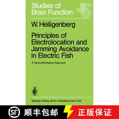 【3-4周达】Principles of Electrolocation and Jamming Avoidance in Electric Fish : A Neuroethological ... [9783540083672]