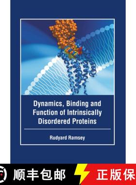 预订 Dynamics, Binding and Function of Intrinsically Disordered Proteins [9781646465712]
