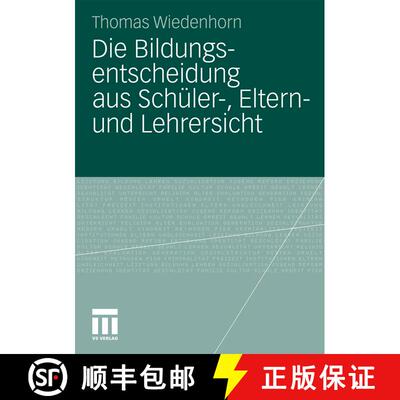 【3-4周达】Die Bildungsentscheidung aus Schüler-, Eltern- und Lehrersicht [9783531180601]