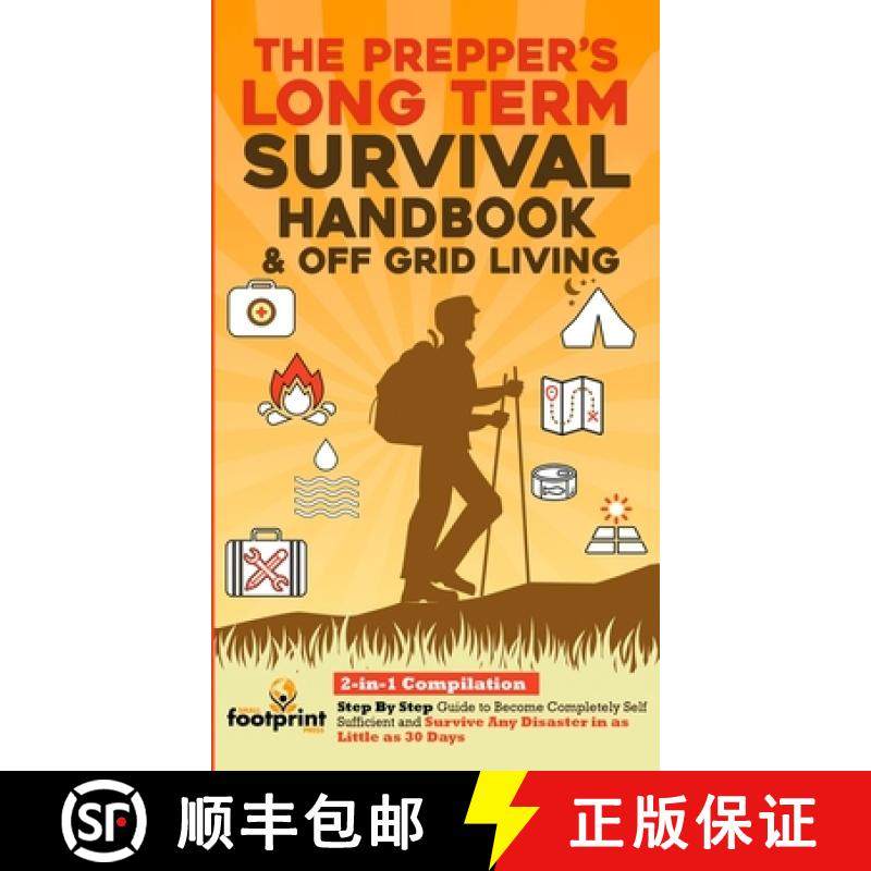 【3-4周达】Prepper's Long-Term Survival Handbook & Off Grid Living: 2-in-1 Compilation Step By Step G... [9781804211953]