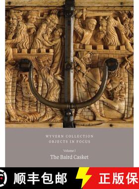 【3-4周达】Wyvern Collection: Objects in Focus Volume 1 – The Baird Casket [9781915401182]