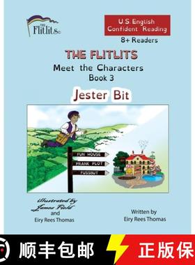 【3-4周达】THE FLITLITS, Meet the Characters, Book 3, Jester Bit, 8+Readers, U.S. English, Confident ... [9781916778801]