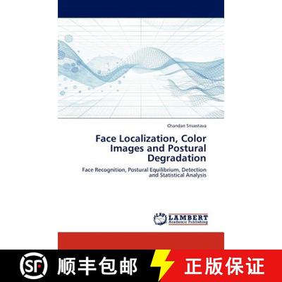 预订 Face Localization, Color Images and Postural Degradation [9783845428895]