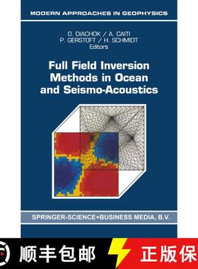 【3-4周达】Full Field Inversion Methods in Ocean and Seismo-Acoustics [9780792334590]