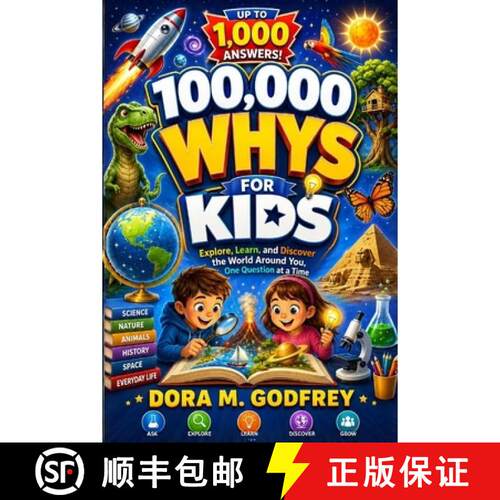 【3-4周达】100,000 Whys for Kids: Explore, Learn, and Discover the World Around You, One Question at ... [9781291662092]