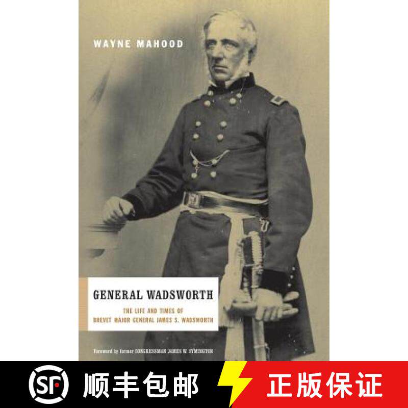 【3-4周达】General Wadsworth: The Life and Wars of Brevet General James S. Wadsworth [9780306812385]