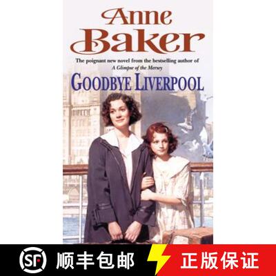 【3-4周达】Goodbye Liverpool: New beginnings are threatened by the past in this gripping family saga [9780747267782]