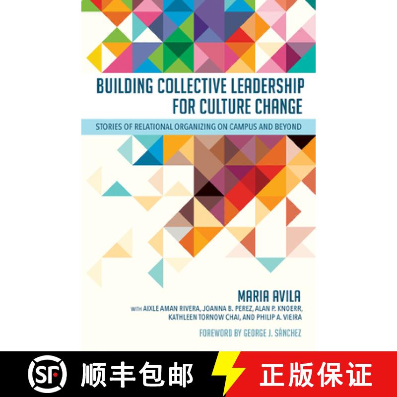 【3-4周达】Building Collective Leadership for Culture Change: Stories of Relational Organizing on Cam... [9781501768712]