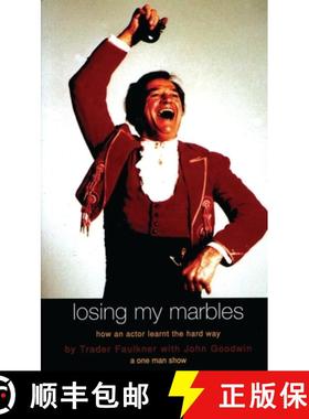 预订 Losing My Marbles: How an Actor Learnt the Hard Way, a One Man Show [9781840022421]